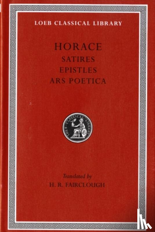 Horace - Satires. Epistles. Art of Poetry