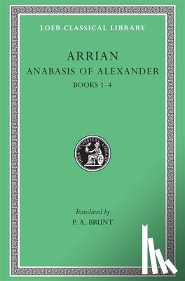 Arrian - Anabasis of Alexander, Volume I