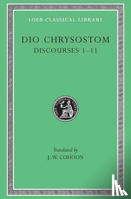 Dio Chrysostom - Discourses 1–11
