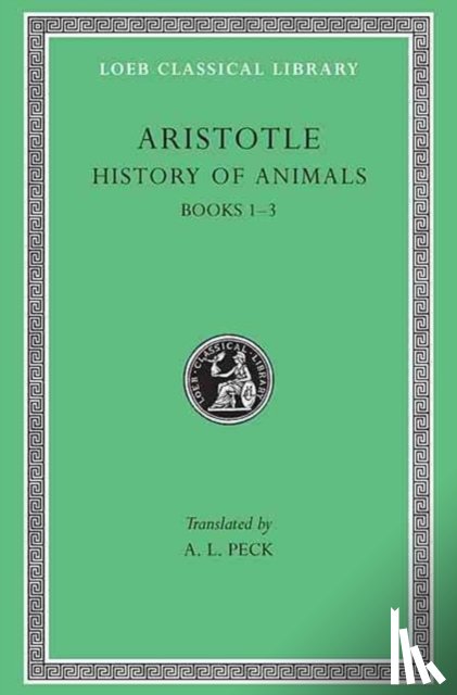 Aristotle - History of Animals, Volume I