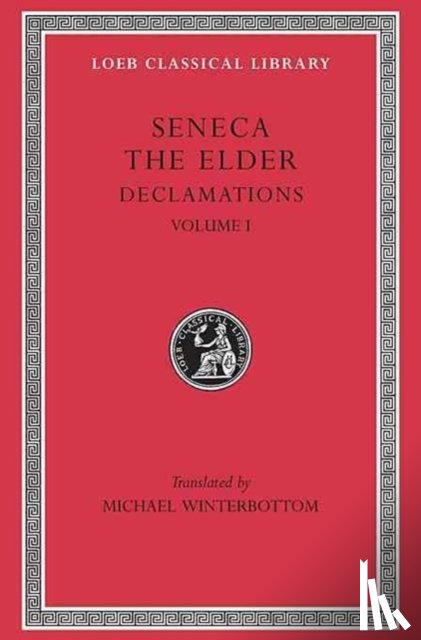 Seneca the Elder - Declamations, Volume I