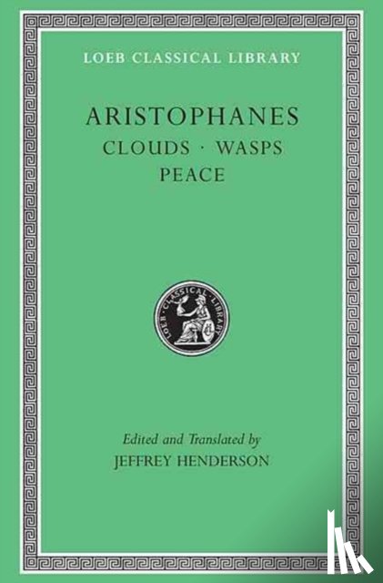 Aristophanes - Clouds. Wasps. Peace