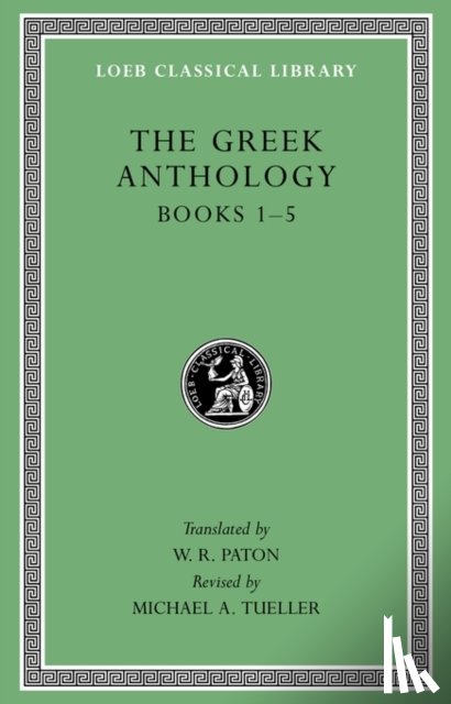  - The Greek Anthology, Volume I
