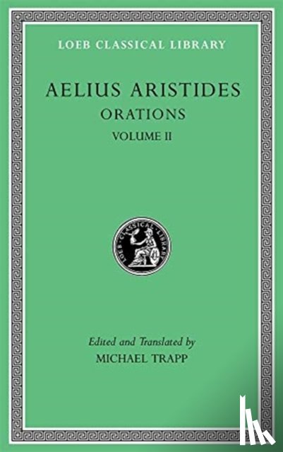 Aristides, Aelius - Orations, Volume II