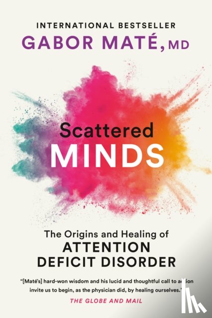 Gabor Mate, MD - Scattered Minds