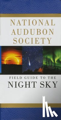 National Audubon Society - National Audubon Society Field Guide to the Night Sky