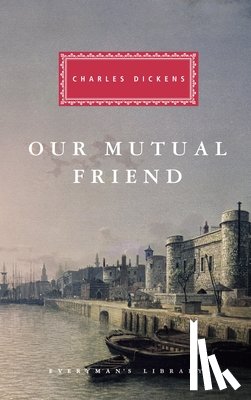 Dickens, Charles - Dickens, C: Our Mutual Friend