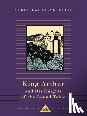 Green, Roger Lancelyn - King Arthur and His Knights of the Round Table: Illustrated by Aubrey Beardsley