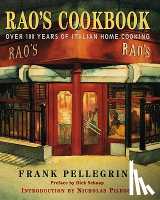 Pellegrino, Frank - Rao's Cookbook: Over 100 Years of Italian Home Cooking