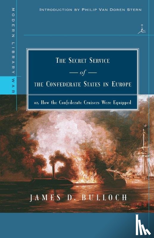 Bulloch, James D. - The Secret Service of the Confederate States in Europe
