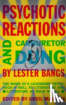 Bangs, Lester - PSYCHOTIC REACTIONS & CARBURET