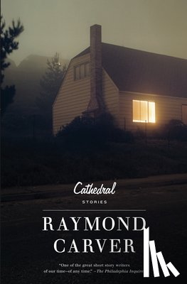 Carver, Raymond - Cathedral: Stories
