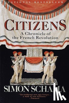 Schama, Simon - Citizens: A Chronicle of the French Revolution