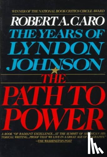 Caro, Robert A. - Path to Power