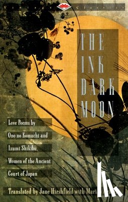 Komachi, Ono no, Shikibu, Izumi - The Ink Dark Moon