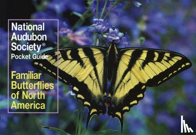 National Audubon Society - National Audubon Society Pocket Guide: Familiar Butterflies of North America