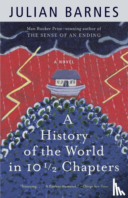 Barnes, Julian - A History of the World in 10 1/2 Chapters