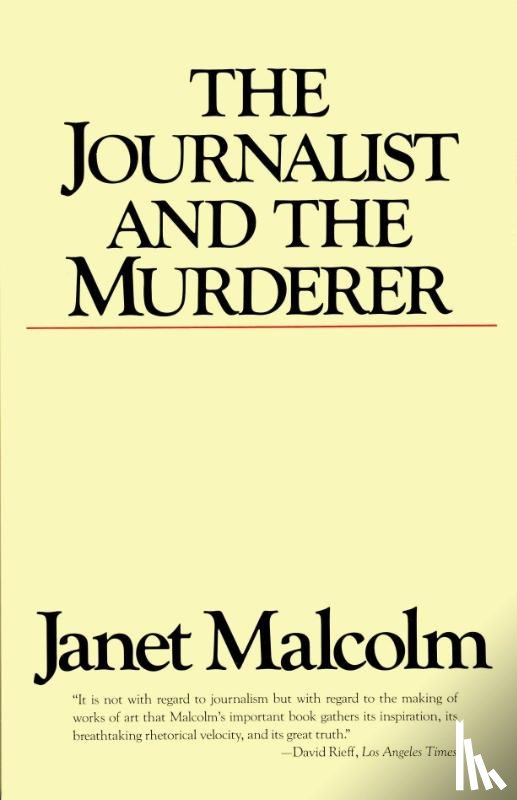 Malcolm, Janet - The Journalist and the Murderer