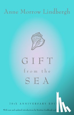 Anne Morrow Lindbergh - Gift From The Sea
