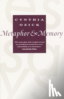 Ozick, Cynthia, Ozick - Ozick, C: Metaphor & Memory