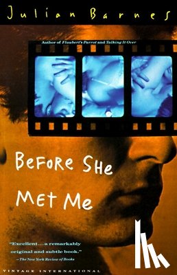 Barnes, Julian - BEFORE SHE MET ME