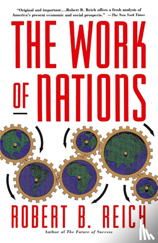 Reich, Robert B. - The Work of Nations