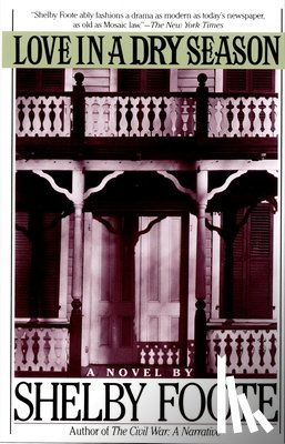 Foote, Shelby - Love in a Dry Season