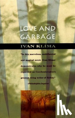 Ivan Klima - Love and Garbage