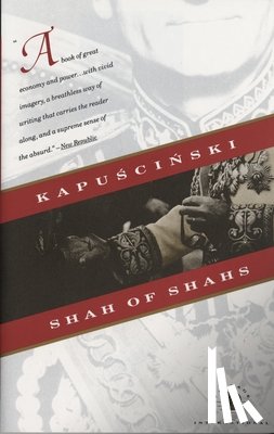 Kapuscinski, Ryszard - Shah of Shahs