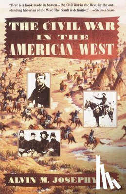 Josephy Jr., Alvin M. - The Civil War in the American West