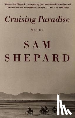 Shepard, Sam - Cruising Paradise