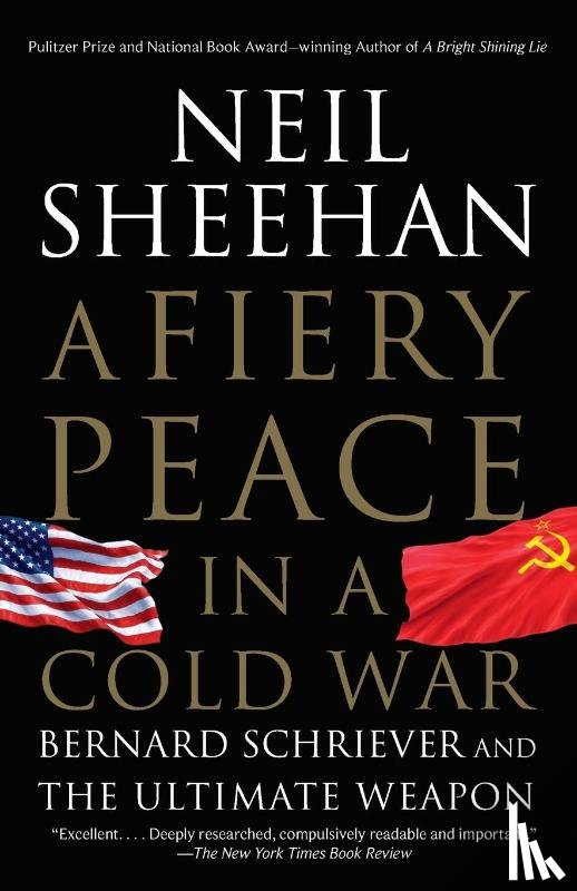 Sheehan, Neil - A Fiery Peace in a Cold War