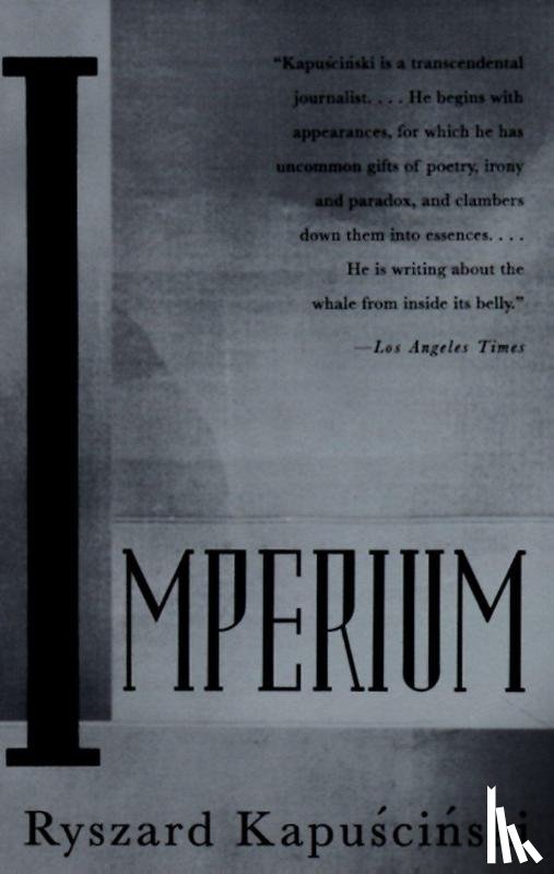 Kapuscinski, Ryszard - Kapuscinski, R: Imperium