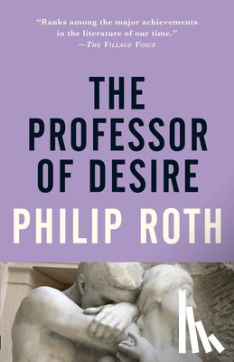 Roth, Philip - The Professor of Desire