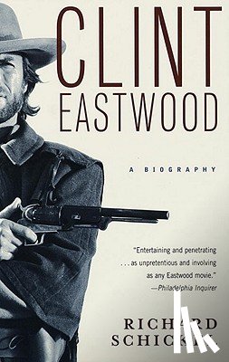 Schickel, Richard - Clint Eastwood