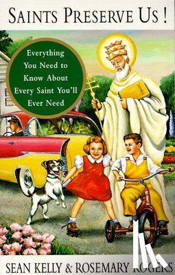 Kelly, Sean, Rogers, Rosemary - Saints Preserve Us!