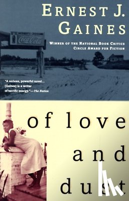 Gaines, Ernest J. - Of Love and Dust