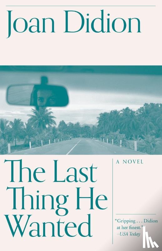 Didion, Joan - The Last Thing He Wanted