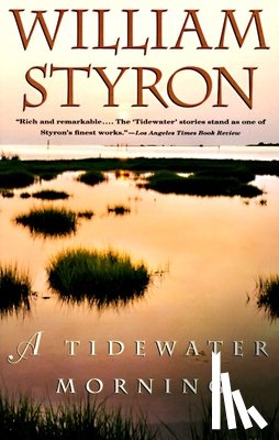 Styron, William - A Tidewater Morning