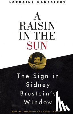 Hansberry, Lorraine - Hansberry, L: Raisin in the Sun and the Sign in Sidney Brust