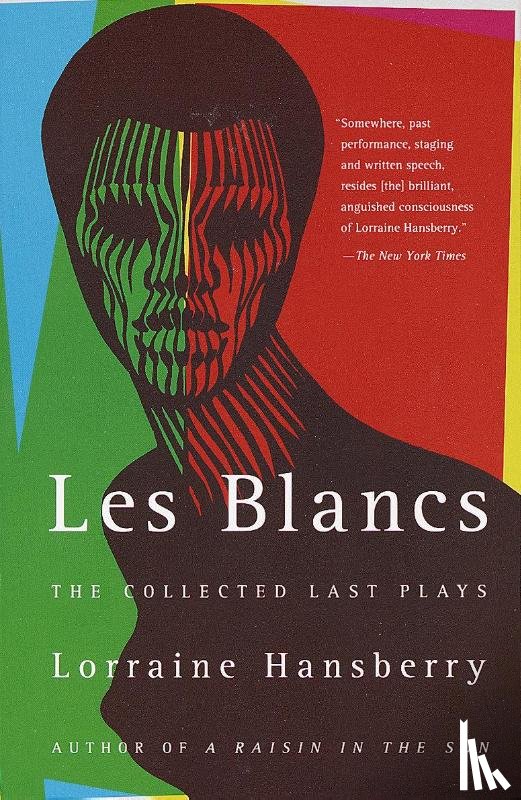 Hansberry, Lorraine - Les Blancs: The Collected Last Plays