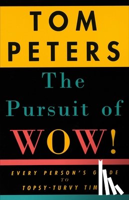 Peters, Tom - The Pursuit of Wow!