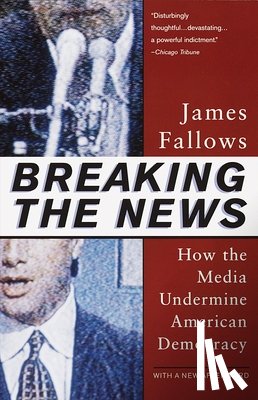 Fallows, James - Breaking The News