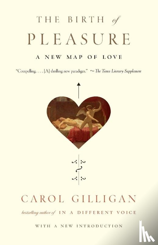 Gilligan, Carol - The Birth of Pleasure