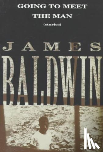 Baldwin, James - Going to Meet the Man