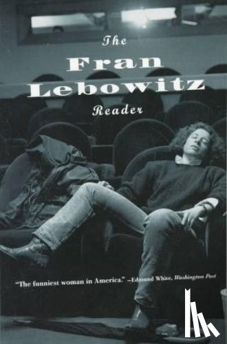 Lebowitz, Fran - The Fran Lebowitz Reader