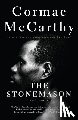 McCarthy, Cormac - The Stonemason: A Play in Five Acts