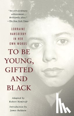 Hansberry, Lorraine - To Be Young, Gifted and Black