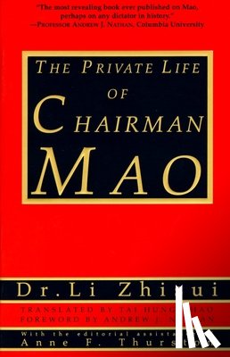 Zhi-Sui, Li - PRIVATE LIFE OF CHAIRMAN MAO