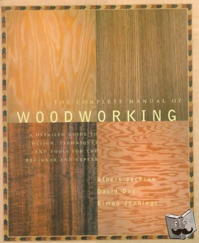 Jackson, Albert, Day, David - The Complete Manual of Woodworking